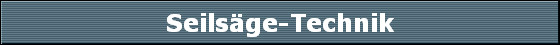 Seils�ge-Technik